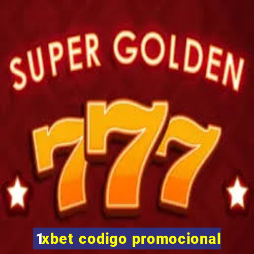 1xbet codigo promocional